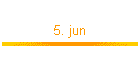 5. jun
